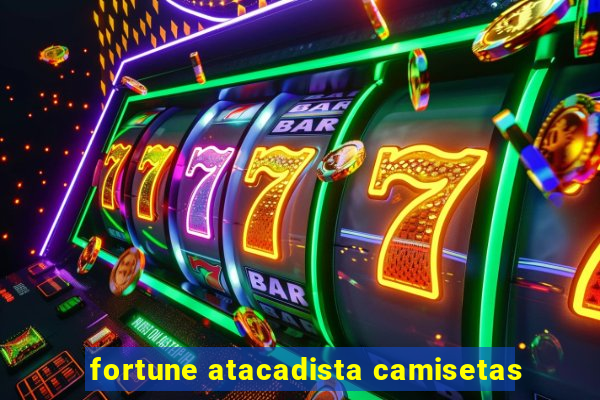 fortune atacadista camisetas